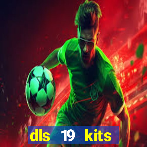 dls 19 kits barcelona 2019